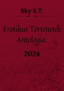 erotikus tortenetek antologia 2024
